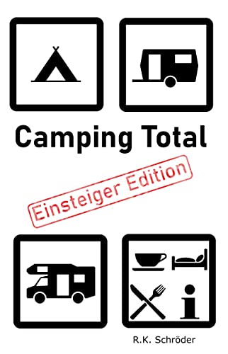 Camping Total Einsteiger Edition: Alles was...