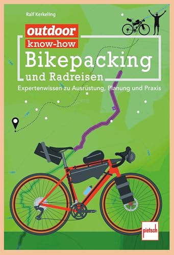 outdoor know-how: Bikepacking und Radreisen:...