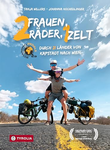 Zwei Frauen, zwei Räder, ein Zelt: Durch 21...