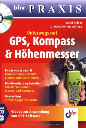 Unterwegs mit GPS, Kompass & Höhenmesser:...